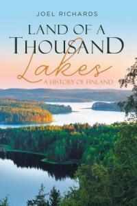 Land of a Thousand Lakes A History of Finland