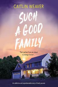 Such a Good Family by Caitlin Weaver EPUB