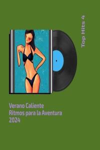 Various Artists Verano caliente ritmos para la aventura 2024 To