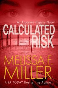 Calculated Risk Aroostine Higgins 03 by Melissa F Miller EPUB