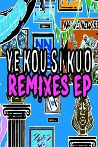Naive New Beaters Ye Kou Si Kuo Remixes EP 2024 Mp3 320kbps PMEDIA