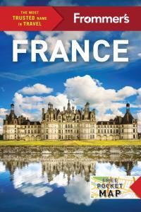 Frommer s France 25th Edition Complete Guide 2024 by Frommer s