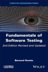 Fundamentals of Software Testing 2nd Edition Revised and Updated