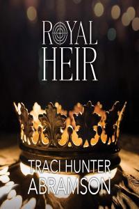 Royal Heir Royal 04 by Traci Hunter Abramson EPUB