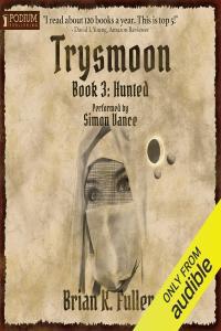 Trysmoon Book 3 Hunted by Brian K Fuller EPUB