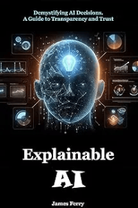 Explainable AI Demystifying AI Decisions A Guide to Transparency and Trust DevCourseWeb