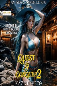 fantasy Quest and Conquer 2 An Isekai Harem LitRPG by Kaz Velv