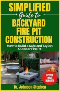 Simplified Guide to Backyard Fire Pit Construction How to Build