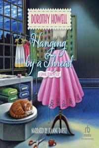 Dorothy Howell Hanging by a Thread Sewing Studio Mysteries Book 2