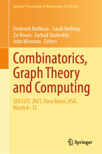 Combinatorics Graph Theory and Computing SEICCGTC 2021 Boca R