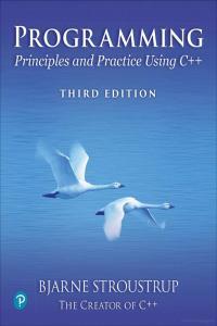 Programming Principles and Practice Using C 3rd edition by B