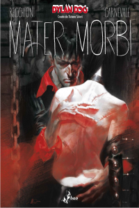 Dylan Dog Mater Morbi R Recchioni M Carnevale 2013 BaoPublishing pdf italian
