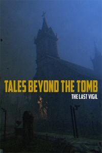 Tales Beyond The Tomb The Last Vigil MULTi5 FitGirl Repack