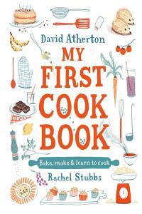 food My First Christmas Cook Book Festive Recipes for Young Cooks by David Atherton PDF